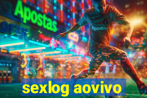 sexlog aovivo